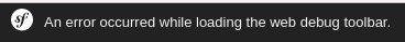 Error with the profiler. Message states: 'An error occurred while loading the web debug toolbar.'