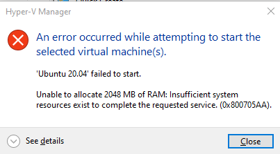 An error from Hyper-V stating the virtual machine cannot be started due to insufficient RAM