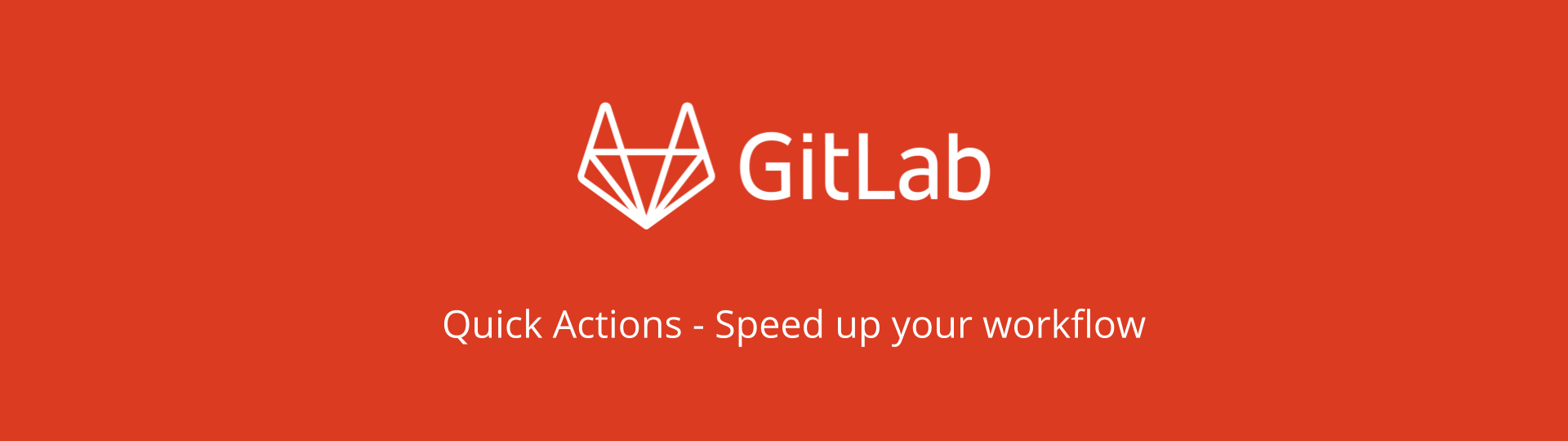 Quick Actions in GitLab